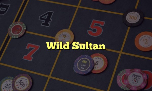 Wild Sultan