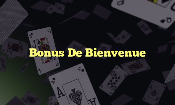 Bonus De Bienvenue