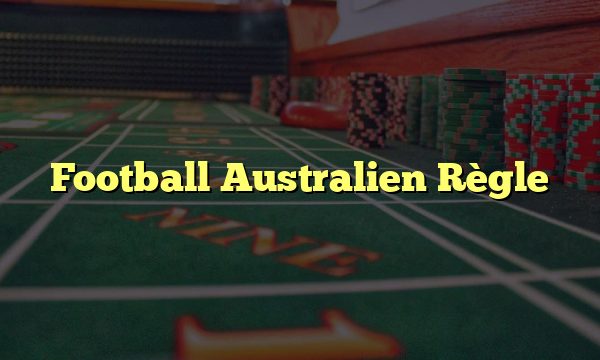 Football Australien Règle