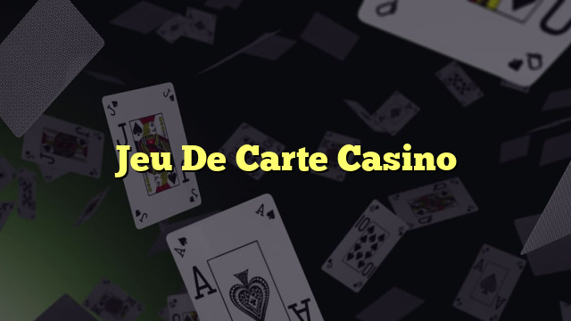 Jeu De Carte Casino