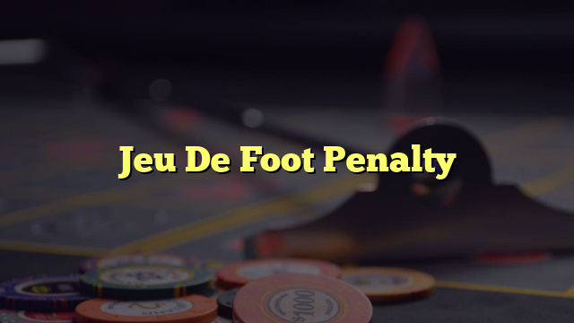 Jeu De Foot Penalty