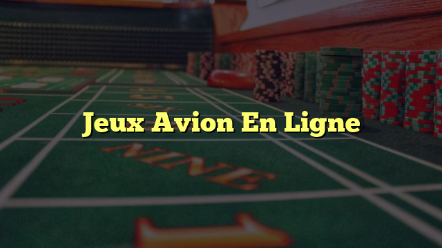 Jeux Avion En Ligne