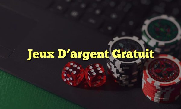 Jeux D’argent Gratuit