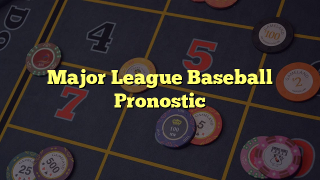 Major League Baseball Pronostic