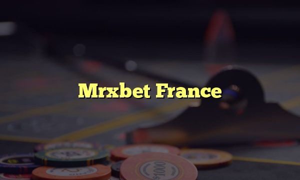 Mrxbet France