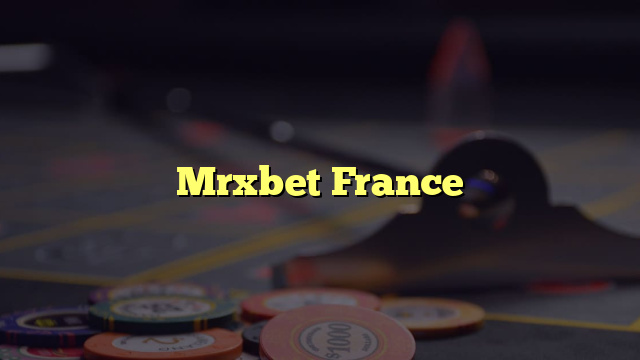 Mrxbet France