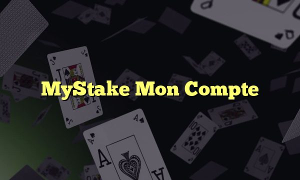 MyStake Mon Compte