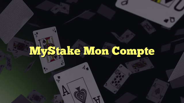 MyStake Mon Compte