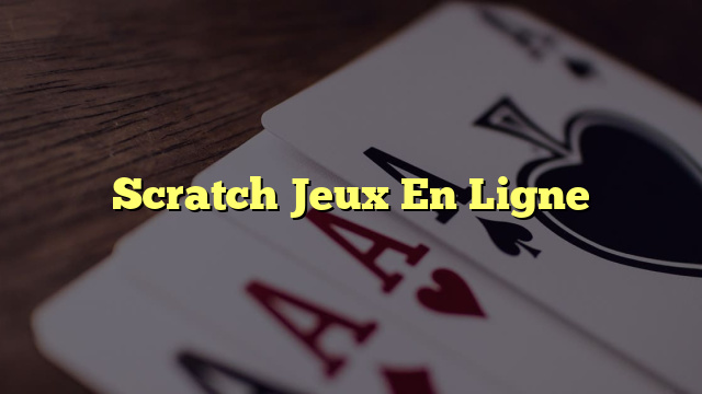 Scratch Jeux En Ligne