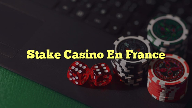 Stake Casino En France