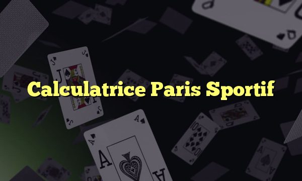 Calculatrice Paris Sportif