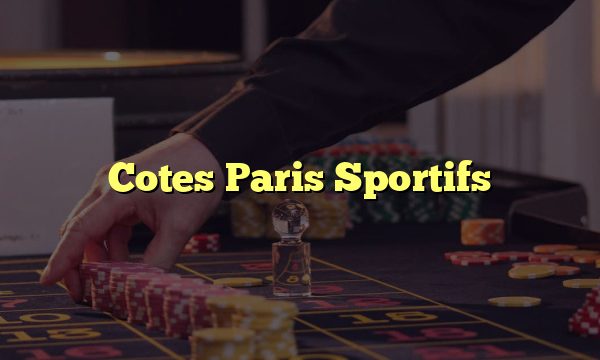 Cotes Paris Sportifs