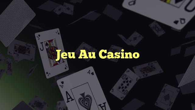 Jeu Au Casino