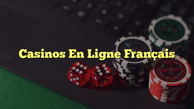 Casinos En Ligne Français