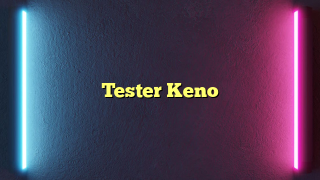 Tester Keno