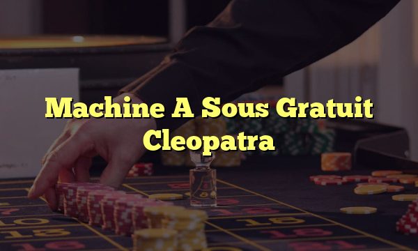 Machine A Sous Gratuit Cleopatra