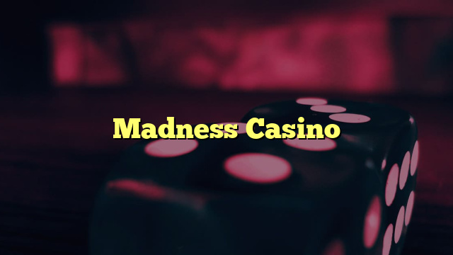 Madness Casino