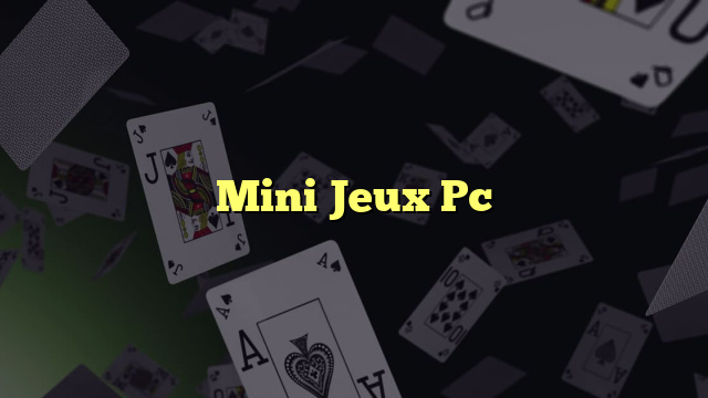 Mini Jeux Pc