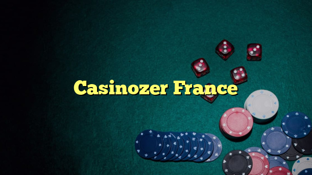 Casinozer France