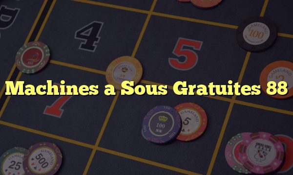 Machines a Sous Gratuites 88