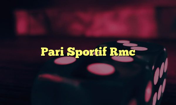 Pari Sportif Rmc