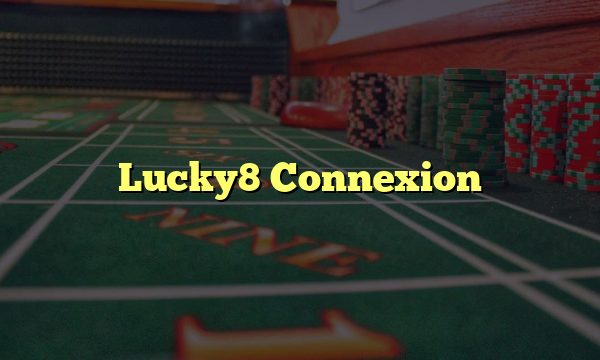 Lucky8 Connexion