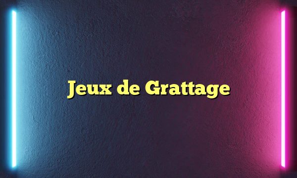 Jeux de Grattage