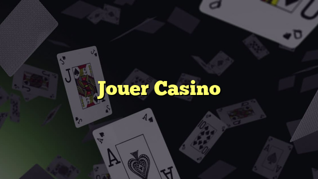 Jouer Casino