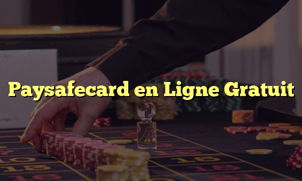 Paysafecard en Ligne Gratuit