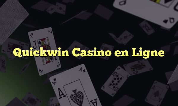 Quickwin Casino en Ligne