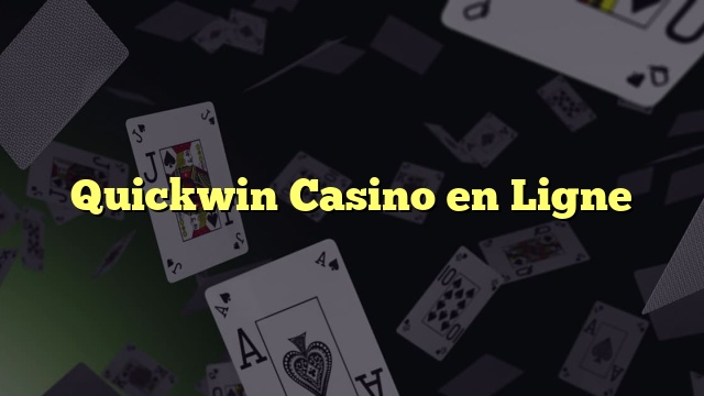 Quickwin Casino en Ligne