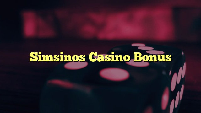 Simsinos Casino Bonus